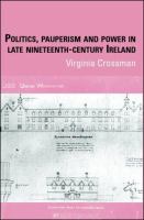 Politics, pauperism and power in late nineteenth-century Ireland /