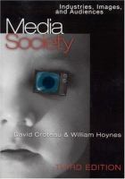 Media society : industries, images, and audiences /