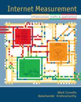 Internet measurement : infrastructure, traffic, and applications /
