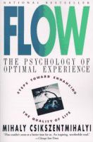 Flow : the psychology of optimal experience /