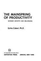 The mainspring of productivity : worker growth and belonging.