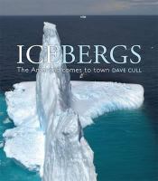 Icebergs : the Antarctic comes to town /