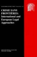 Crime sans frontières : international and European legal approaches /