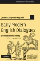 Early modern English dialogues : spoken interaction as writing /