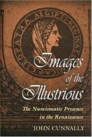 Images of the illustrious : the numismatic presence in the Renaissance /