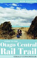 Guide to the Otago Central Rail Trail /