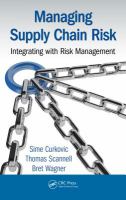 Managing supply chain risk : integrating with risk management /