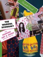 The Warhol economy : how fashion, art, and music drive New York City /