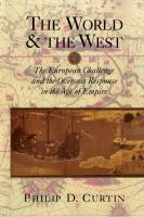The world and the West : the European challenge and the overseas response in the Age of Empire /