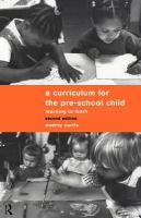 A curriculum for the pre-school child : learning to learn /
