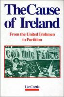 The cause of Ireland : from the United Irishmen to partition /