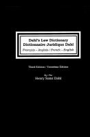 Dahl's law dictionary : French to English/English to French : an annotated legal dictionary, including definitions from codes, case law, statutes, and legal writing = Dictionnaire juridique Dahl /
