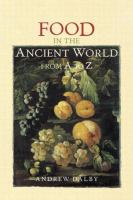 Food in the ancient world from A to Z /