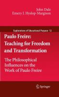 Paulo Freire teaching for freedom and transformation : the philosophical influences on the work of Paolo Freire /
