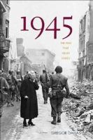 1945 : the war that never ended /
