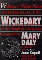 Webster's first new intergalactic wickedary of the English language /