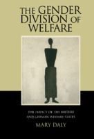 The gender division of welfare : the impact of the British and German welfare states /