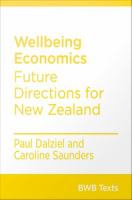Wellbeing economics : future directions for New Zealand /