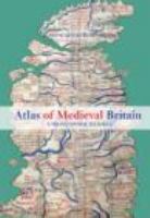 Atlas of medieval Britain /