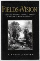 Fields of vision : landscape imagery and national identity in England and the United States /
