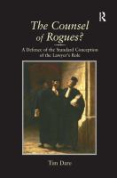 The counsel of rogues? : a defence of the standard conception of the lawyer's role /