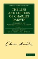 The life and letters of Charles Darwin : including an autobiographical chapter /