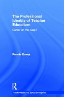 The professional identity of teacher educators : career on the cusp? /