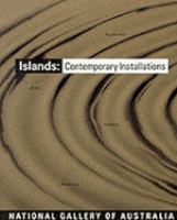 Islands : contemporary installations from Australia, Asia, Europe and America /