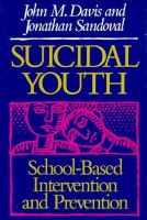 Suicidal youth : school-based intervention and prevention /
