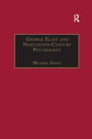 George Eliot and nineteenth-century psychology : exploring the unmapped country /