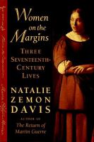 Women on the margins : three seventeenth-century lives /