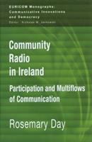 Community radio in Ireland : participation and multiflows of communication /