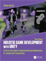 Holistic game development with Unity : an all-in-one guide to implementing game mechanics, art, design, and programming /