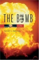 The bomb : a life /