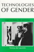 Technologies of gender : essays on theory, film, and fiction /
