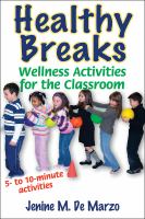 Healthy breaks : wellness activities for the classroom /