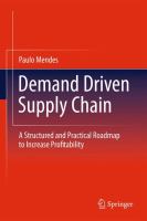Demand driven supply chain a structured and practical roadmap to increase profitability /