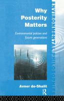 Why posterity matters : environmental policies and future generations /