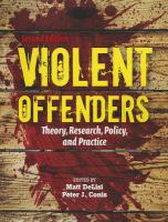 Violent offenders : theory, research, policy, and practice /