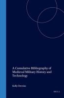 A cumulative bibliography of medieval military history and technology /