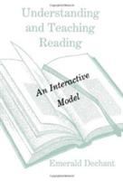 Understanding and teaching reading : an interactive model /