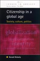 Citizenship in a global age : society, culture, politics /