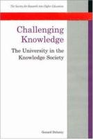 Challenging knowledge : the university in the knowledge society /