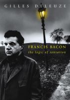 Francis Bacon : the logic of sensation /