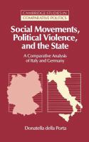 Social movements, political violence, and the state : a comparative analysis of Italy and Germany /