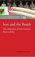 Iran and the bomb : the abdication of international responsibility /