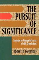 The pursuit of significance : strategies for managerial success in public organizations /