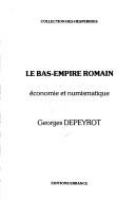 Le bas-empire romain : economie et numismatique /