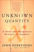 Unknown quantity : a real and imaginary history of algebra /