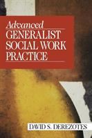 Advanced generalist social work practice /